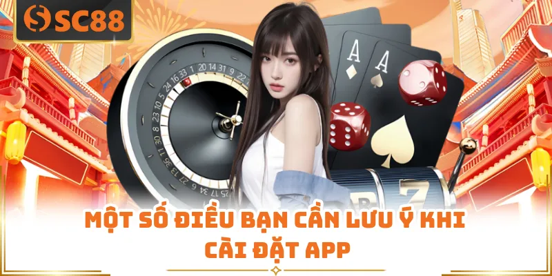 Một số điều bạn cần lưu ý khi cài đặt app